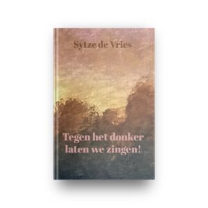 Tegen het donker laten wij zingen!